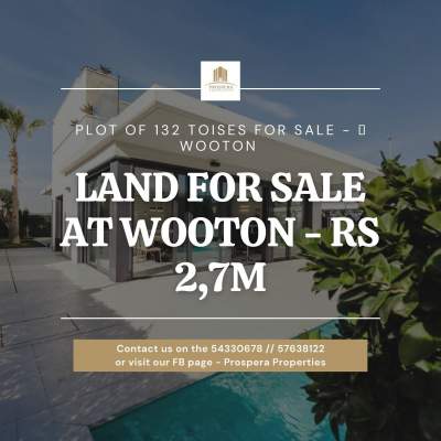 PLOT OF LAND ON SALE = 132TOISES @ WOOTON - RS2,7M - Land on Aster Vender