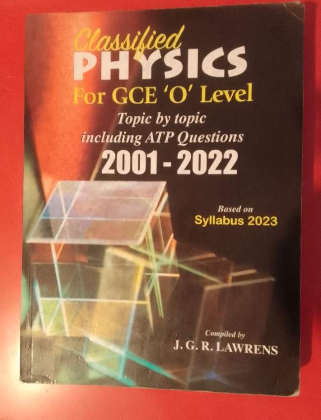 Classified Physics GCE O Level 2001-2022 Questions compiled by J.G.R. Lawrens